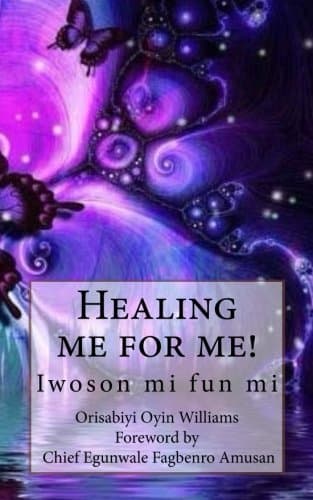 Healing me for me!: Iwoson mi fun mi