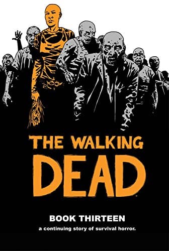 The Walking Dead Book 13 (WALKING DEAD HC)