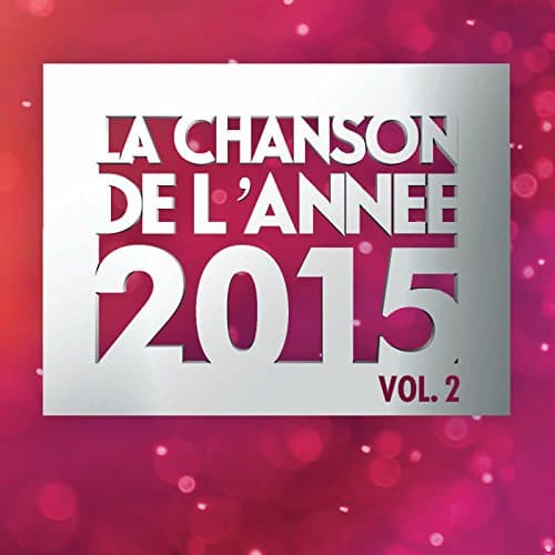 La Chanson de l'Année 2015 Vol.2