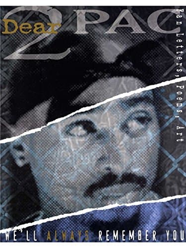 Dear 2pac: We'll Always Remember You