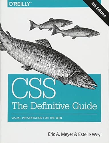 CSS – The Definitive Guide 4e: Visual Presentation for the Web