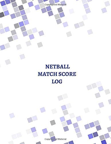 Netball Match Score Log: Large Blank Ruled Lined Composition Netball Match Game Tracker Notebook Log For Men, Women, Coach, Players and Training 8.5”X11” With 120 Pages. (Netball Match Records)