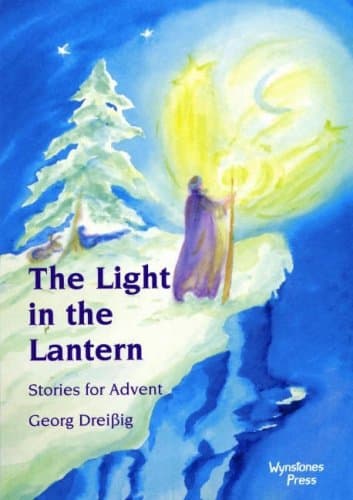 The Light in the Lantern: Stories for Advent