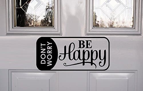 Don't Worry - Be Happy - Wall or Window Decal - 6" x 13" Black By: Starlight Decals