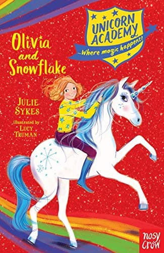 Unicorn Academy #6: Olivia and Snowflake