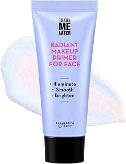 Thank Me Later Illuminating Face Primer - Base Skin Color Correcting Primer for Poreless Makeup Application & Hydrating Tinted Glow - Cruelty-Free Long Lasting Power Grip Formula, 30g