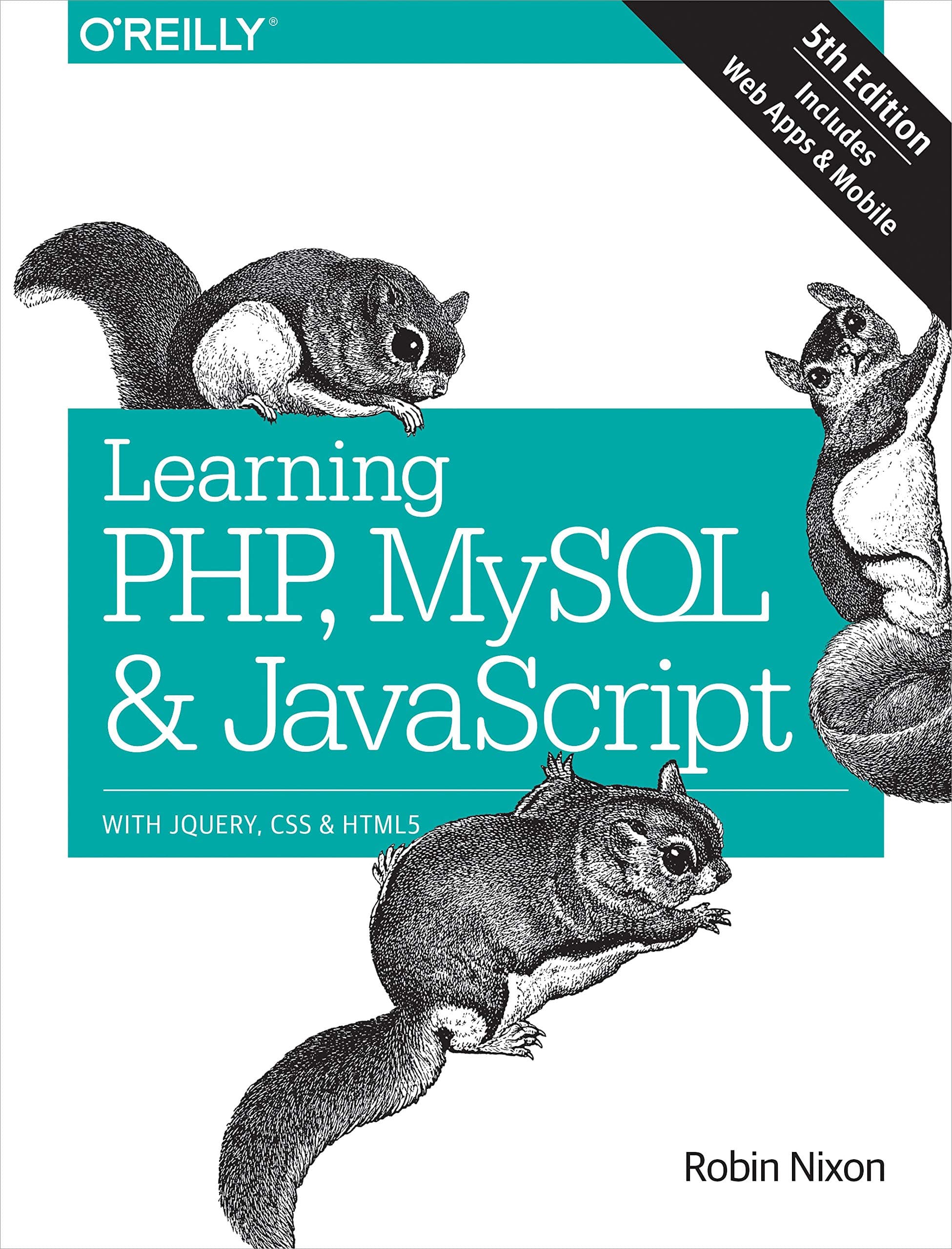 Learning PHP, MySQL & JavaScript 5e