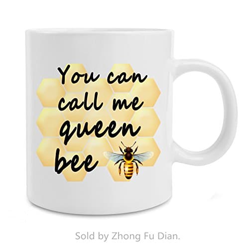 You Can Call Me Queen Bee Mug,Good Gift Customized Ceramic Coffee Mugs Tea Cups 11.5oz White Mug
